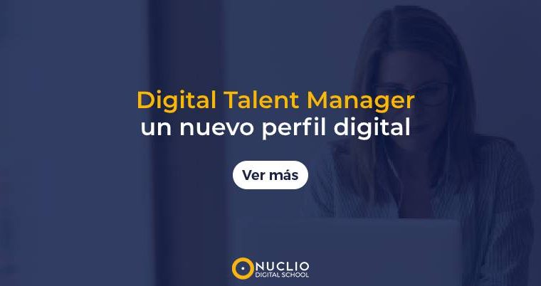 Digital Talent Manager un nuevo perfil digital