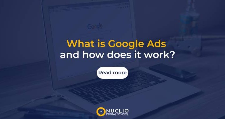 What it Google Ads and how does it work?