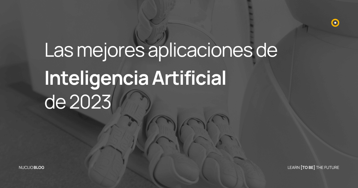 Las Mejores Aplicaciones De Inteligencia Artificial De 2024 - NDS